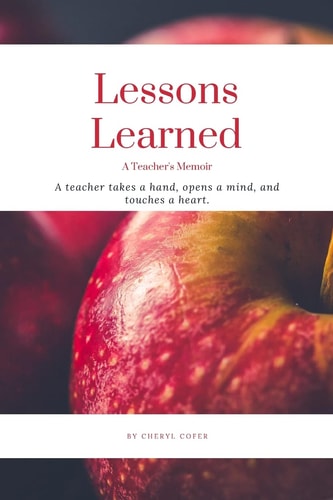 Lessons Learned A Teacher's Memoir