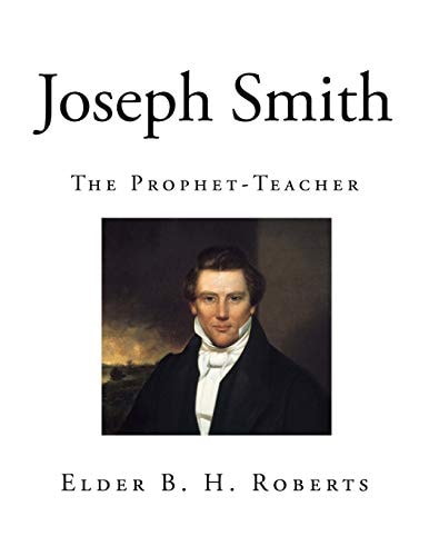 Joseph Smith The Prophet-Teacher