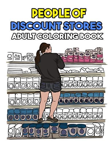 People Of Discount Stores Coloring Book Funny Stress Relief Coloring Book for Adults