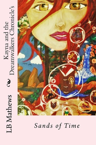 Kayna and the Dreamwalkers Chronicle's Sands of Time