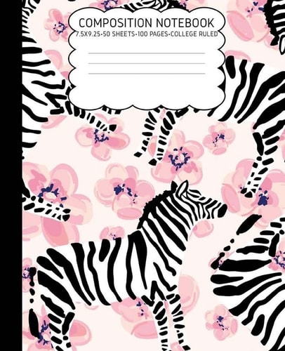 College Ruled Composition Notebook Zebra Cute Composition Notebook College Rule 7. 5 X 9. 25 100 Pages