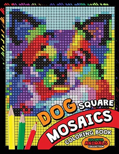 Dog Square Mosaics Coloring Book Colorful Animals Coloring Pages Color by Number Puzzle