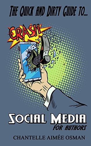 The Quick and Dirty Guide To... SOCIAL MEDIA for AUTHORS