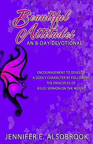 Beautiful Attitudes An 8-Day Devotional