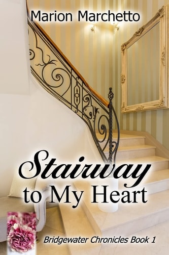 Stairway To My Heart The Bridgewater Chronicles Book 1