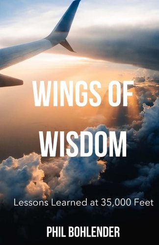 Wings of Wisdom Lessons Learned at 35,000 Feet