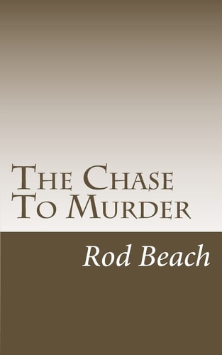 The Chase To Murder A Calvin York Mystery