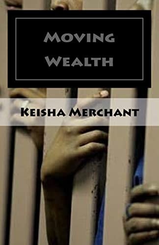 Moving Wealth And Moving Into Wealth