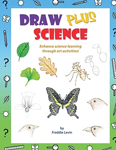 Draw Plus Science A Step by Step Drawing Guide That Enhances Science Learning