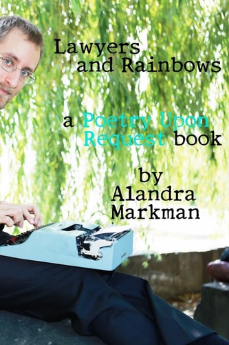 Lawyers and Rainbows A Poetry Upon Request Book