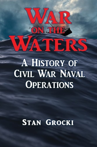 War on the Waters Naval Operations in the Civil War