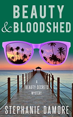Beauty and Bloodshed Beauty Secrets Mystery 5