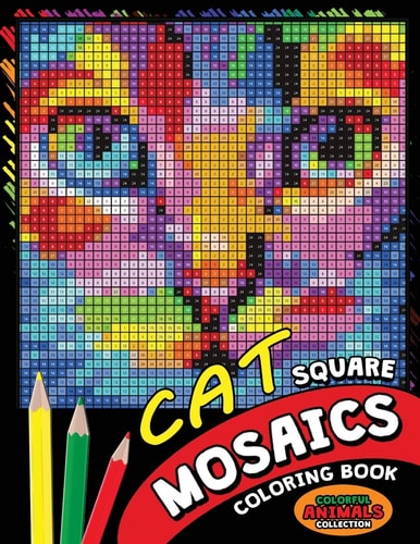Cat Square Mosaics Coloring Book Colorful Animals Coloring Pages Color by Number Puzzle