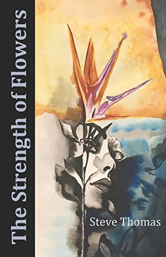 The Strength of Flowers