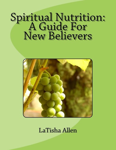 Spiritual Nutrition A Guide For New Believers