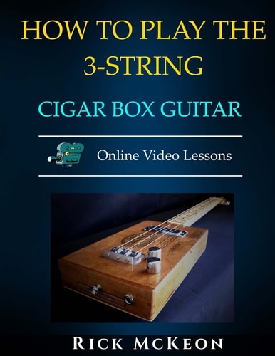 How to Play the 3-String Cigar Box Guitar Fingerpicking the Blues