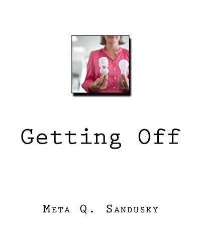 Getting Off A Memoir of a Sexually Liberated Woman