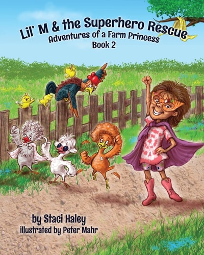 Lil' M & the Superhero Rescue Adventures of a Farm Princess: Book 2