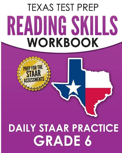 TEXAS TEST PREP Reading Skills Workbook Daily STAAR Practice Grade 6 Preparation for the STAAR Reading Tests