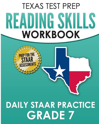 TEXAS TEST PREP Reading Skills Workbook Daily STAAR Practice Grade 7 Preparation for the STAAR Reading Tests
