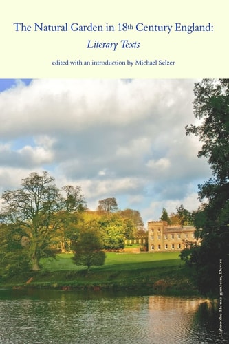 The Natural Garden in 18th Century England Literary Texts