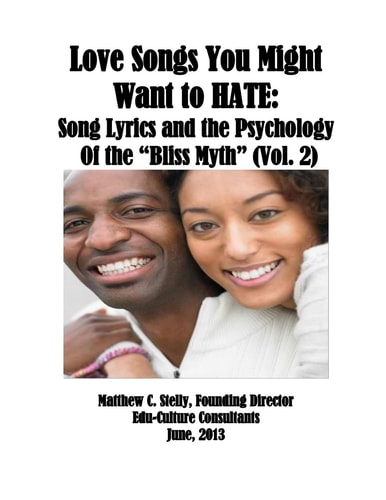 Love Songs You Might Want to HATE Psychology Of the Bliss Myth" VOL. 2
