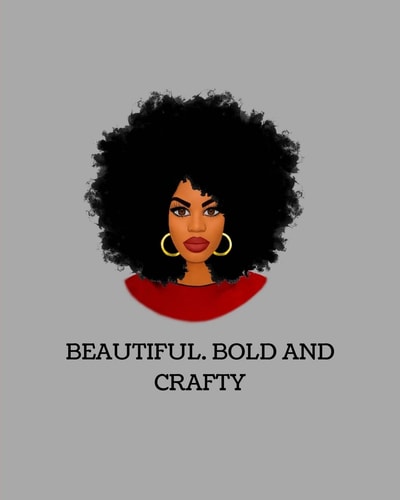 Beautiful, Bold And Crafty