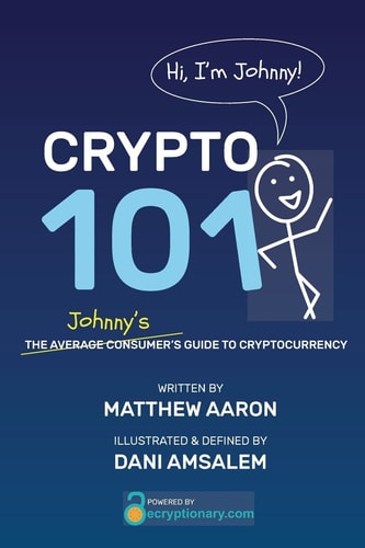 Crypto 101 Johnny's Guide to Cryptocurrency