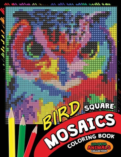 Bird Square Mosaics Coloring Book Colorful Animals Coloring Pages Color by Number Puzzle