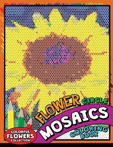 Flower Circle Mosaics Coloring Book Colorful Animals Coloring Pages Color by Number Puzzle
