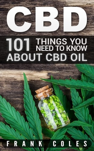 CBD 101 Things You Need to Know About CBD Oil