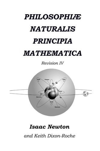 Philosophiæ Naturalis Principia Mathematica Revision IV The Laws of Orbital Motion