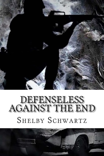 Defenseless Against The End