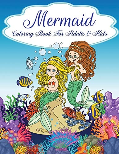 Mermaid Coloring Book For Adults and Kids Teens Gorgeous Mermaid, Relaxing, Inspiration Lovely Mermaid, Coloring Books for Grown-Ups