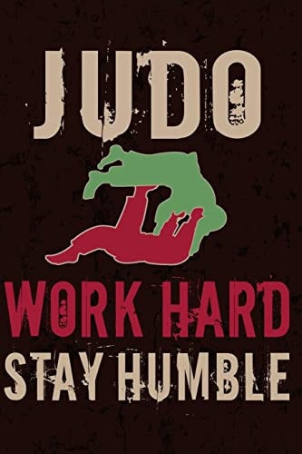 Judo Work Hard Stay Humble