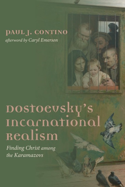Dostoevskys Incarnational Realism