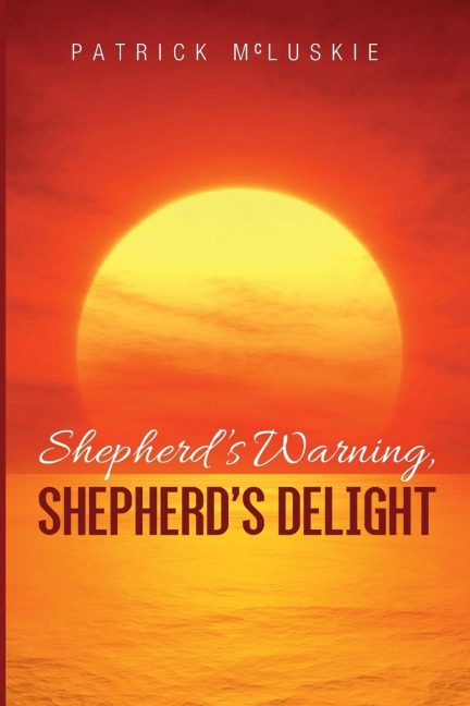 Shepherds Warning, Shepherds Delight