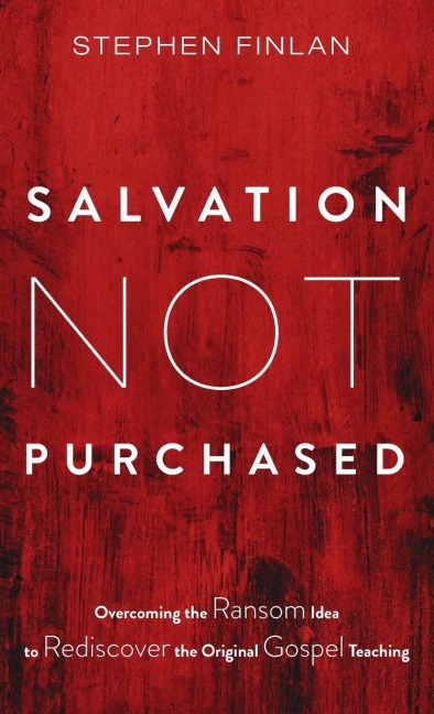 Salvation Not Purchased