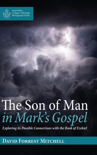 The Son of Man in Marks Gospel
