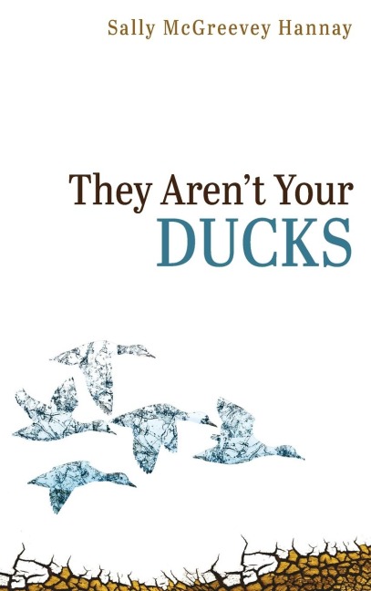 They Arent Your Ducks