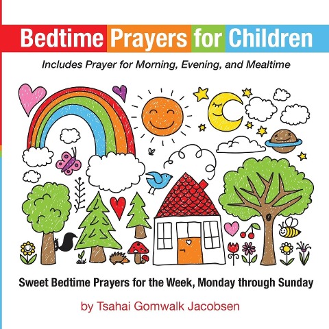 Bedtime Prayers for Children: Sweet Bedtime Prayers for the Week, Monday Through Sunday