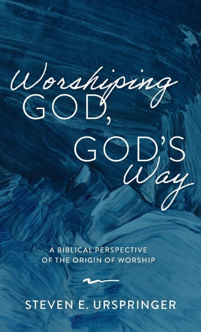Worshiping God, Gods Way