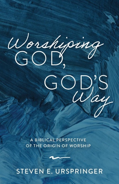 Worshiping God, Gods Way