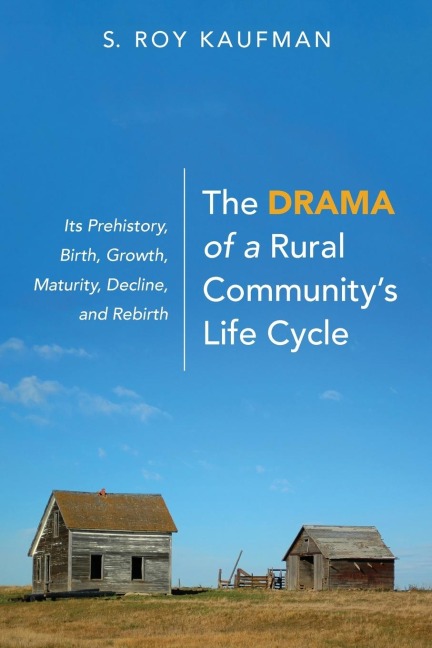 The Drama of a Rural Communitys Life Cycle