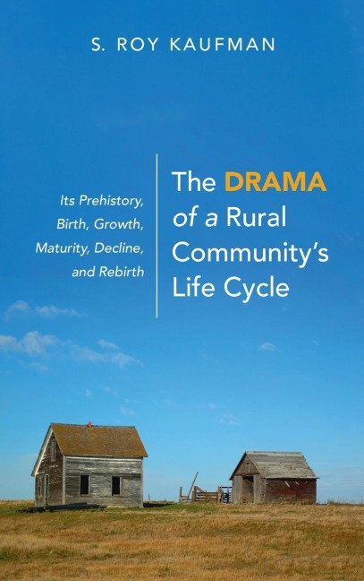 The Drama of a Rural Communitys Life Cycle