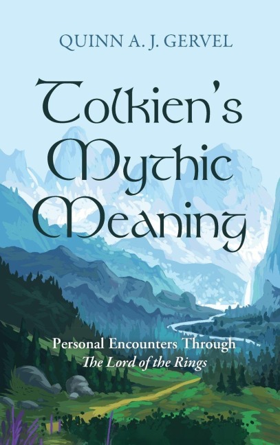 Tolkiens Mythic Meaning