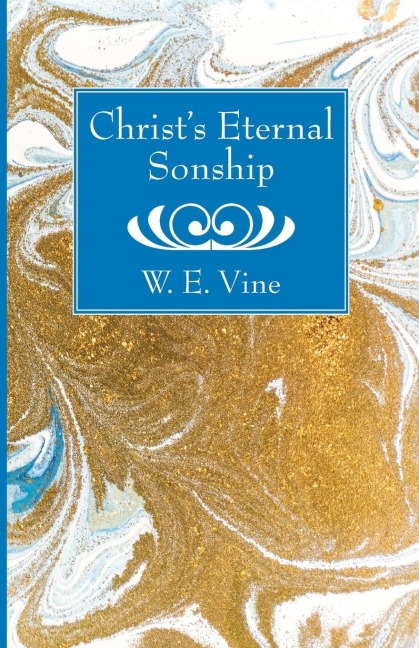 Christs Eternal Sonship