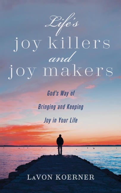 Lifes Joy Killers and Joy Makers