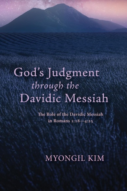 Gods Judgment through the Davidic Messiah