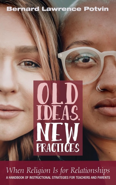 Old Ideas, New Practices: When Religion Is for Relationships